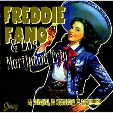 Freddie Fano & Marijuana Trio - La Venganza De Montezuma Is Back